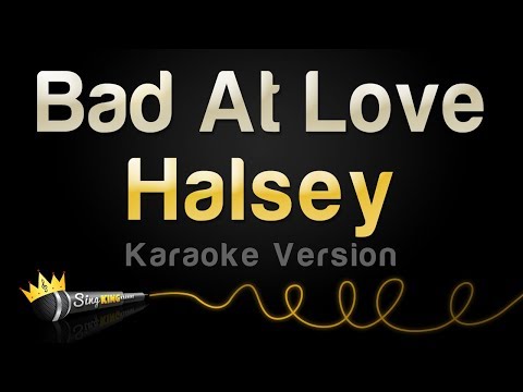 Halsey - Bad At Love