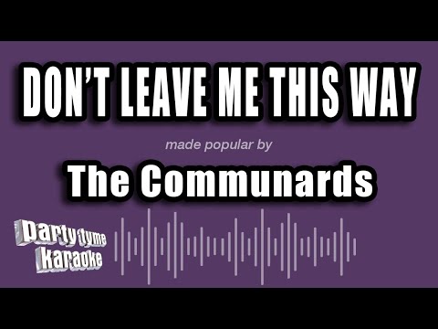 The Communards - Don't Leave Me This Way