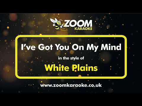 White Plains - I've Got You On My Mind