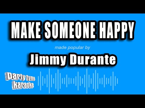 Jimmy Durante - Make Someone Happy
