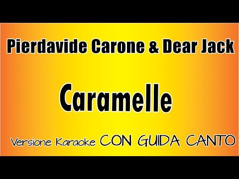 Pierdavide Carone & Dear Jack - Caramelle CON GUIDA CANTO