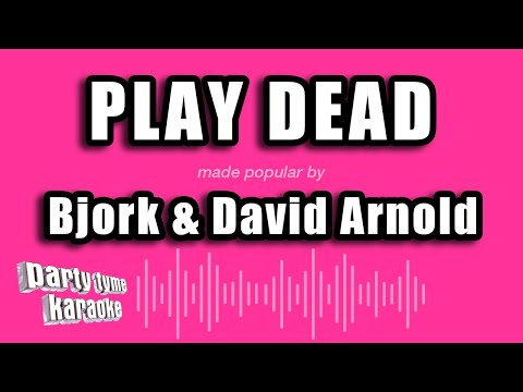 Bjork & David Arnold - Play Dead