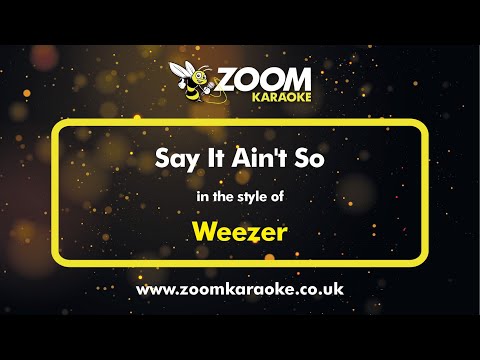 Weezer - Say It Ain't So