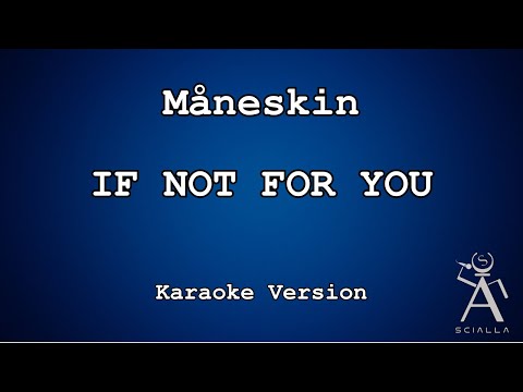 Måneskin - If Not For You
