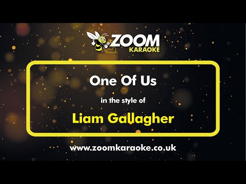 Liam Gallagher - One Of Us