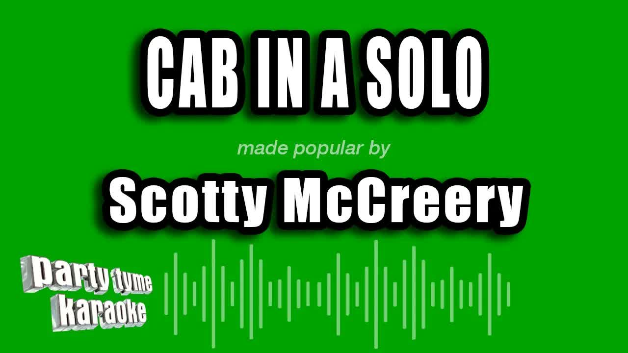 Scotty McCreery - Cab in a Solo