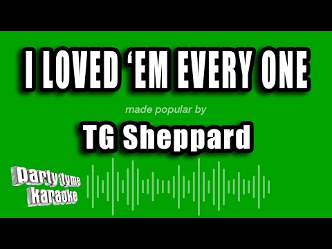 TG Sheppard - I Loved 'em Every One