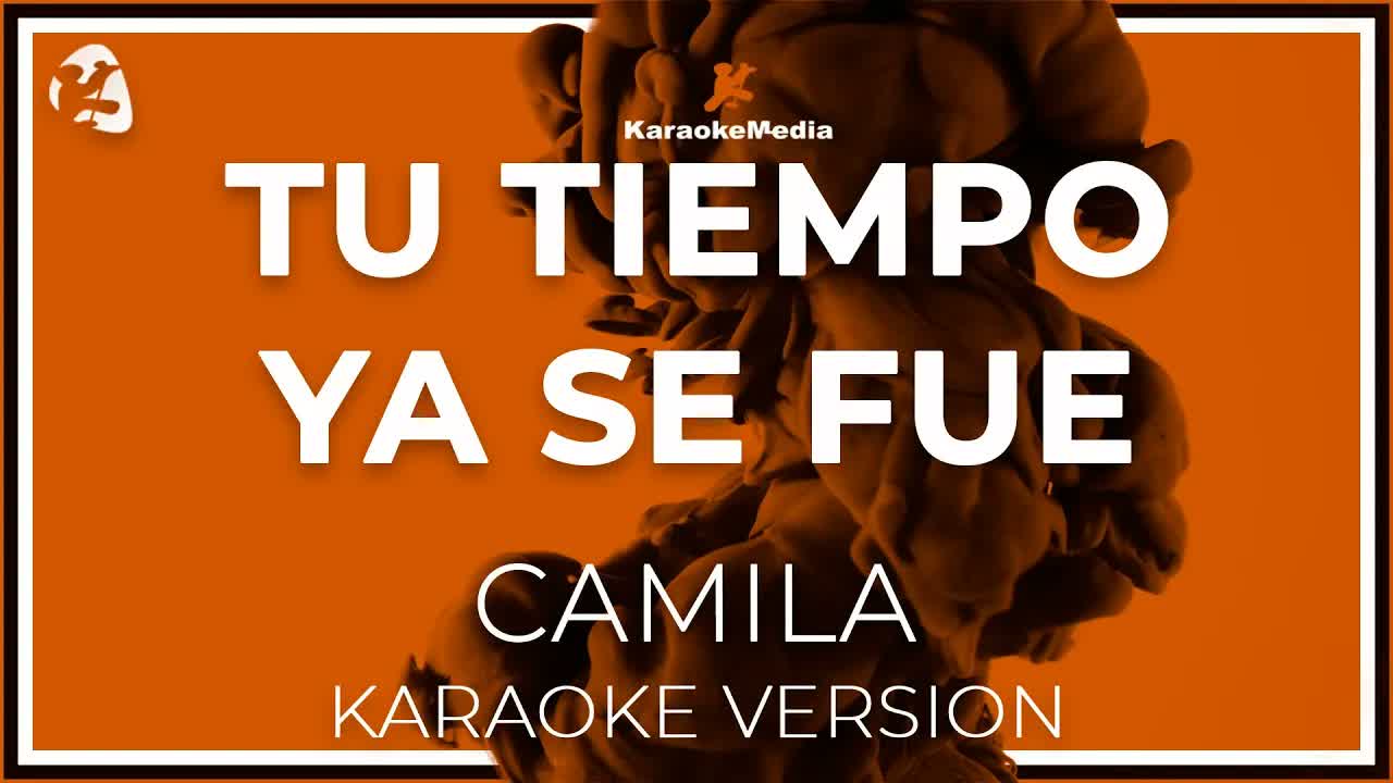 Tu Tiempo Ya Se Fue - Camila -