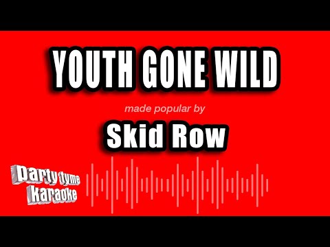 Skid Row - Youth Gone Wild