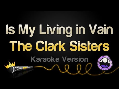 The Clark Sisters - Is My Living in Vain