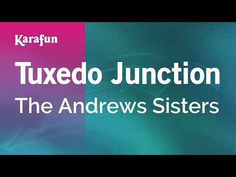 The Andrews Sisters - Tuxedo Junction