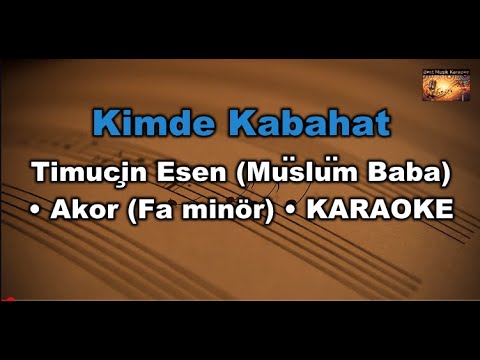 Kimde Kabahat - Timuçin Esen (Müslüm Baba) - (Akor/Fm/Fa minör) Karaoke / Md Altyapı /Lyrics