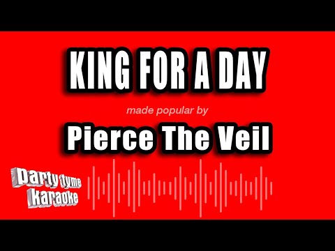 Pierce The Veil - King for a Day