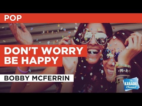 Bobby McFerrin - Don't Worry Be Happy