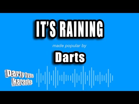 Darts - It's Raining