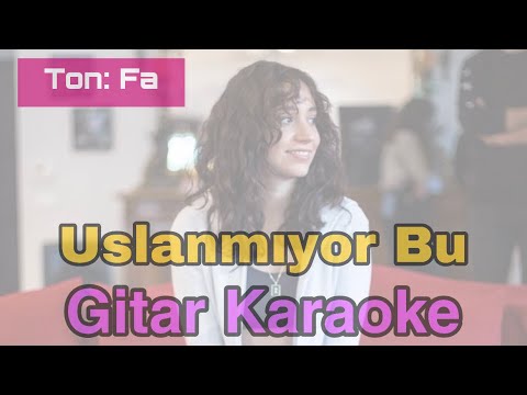 Uslanmıyor Bu (Ton Fa)