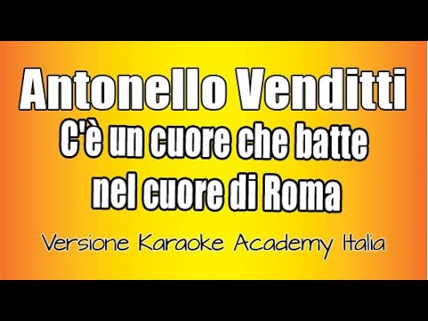 Antonello Venditti - Cè un cuore che batte nel cuore di Roma