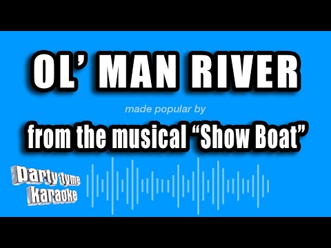Show Boat - Ol' Man River