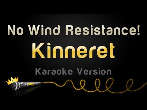 Kinneret - No Wind Resistance!