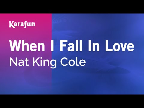 Nat King Cole - When I Fall in Love