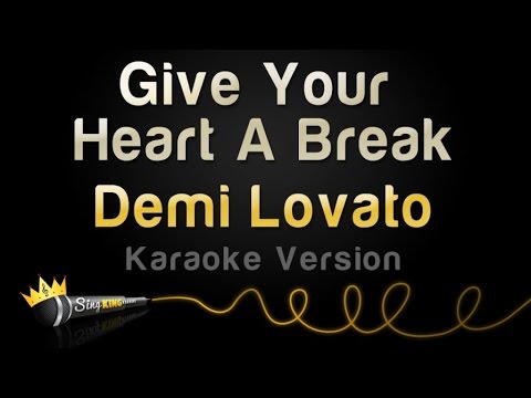 Demi Lovato - Give Your Heart A Break