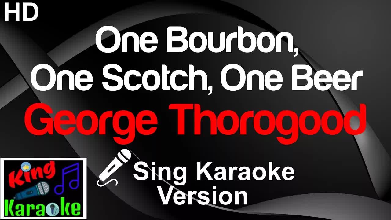 George Thorogood - One Bourbon, One Scotch, One Beer