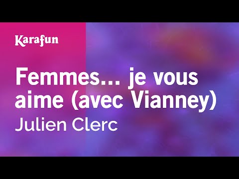 Julien Clerc - Femmes... je vous aime (avec Vianney)