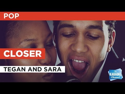 Tegan and Sara - Closer