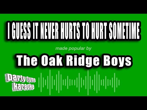 The Oak Ridge Boys - I Guess It Never Hurts To Hurt Sometime