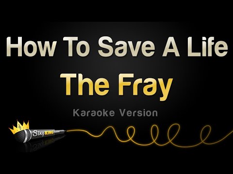 The Fray - How To Save A Life