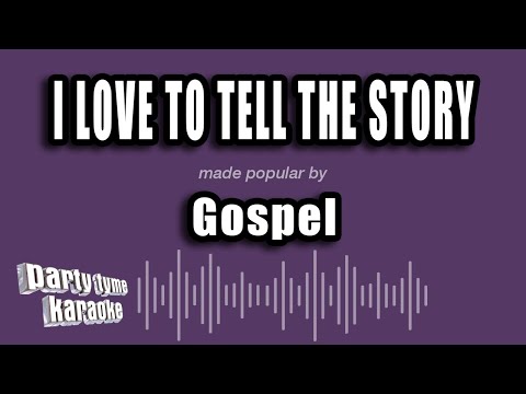 Gospel - I Love To Tell The Story