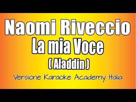 Naomi Rivieccio - La mia voce ( Speechless) - Aladdin