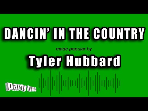 Tyler Hubbard - Dancin' in the Country