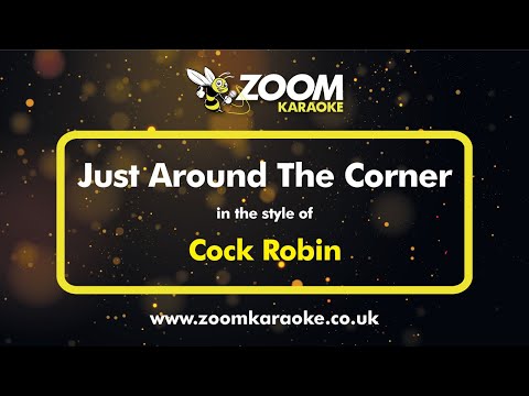 Cock Robin - Just Around The Corner