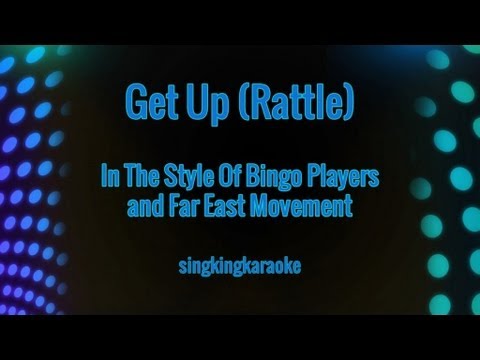 Bingo Players and Far East Movement - Get Up (Rattle)