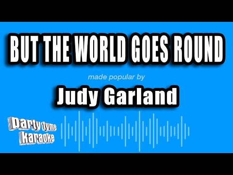 Judy Garland - But The World Goes Round