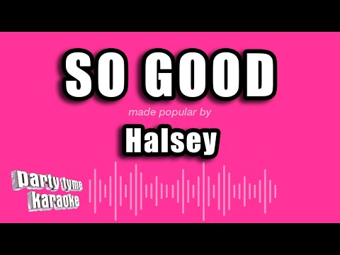 Halsey - So Good