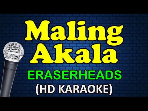Eraserheads - MALING AKALA