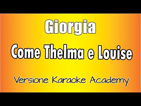 Giorgia - Come Thelma e Louise