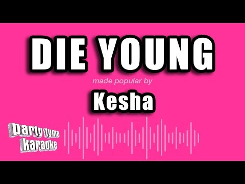 Kesha - Die Young