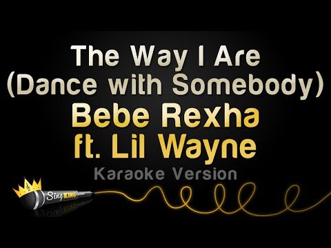 Bebe Rexha feat. Lil Wayne - The Way I Are (Dance With Somebody)