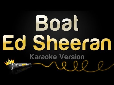 Ed Sheeran - Boat