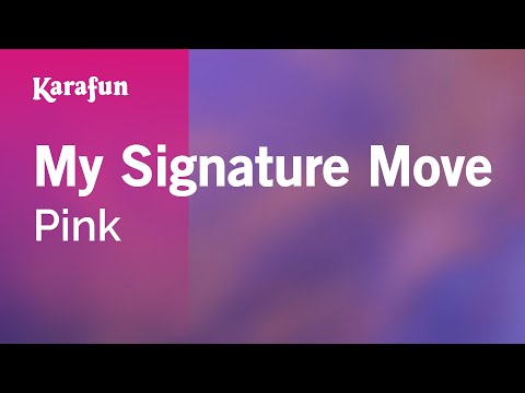 Pink - My Signature Move