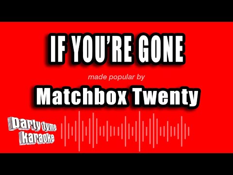 Matchbox Twenty - If You're Gone