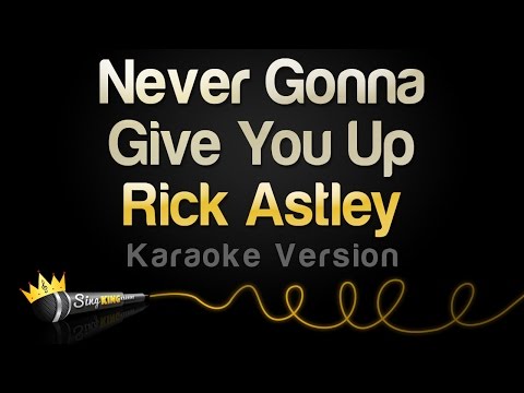 Rick Astley - Never Gonna Give You Up