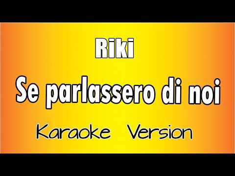 Riki - Se Parlassero di Noi