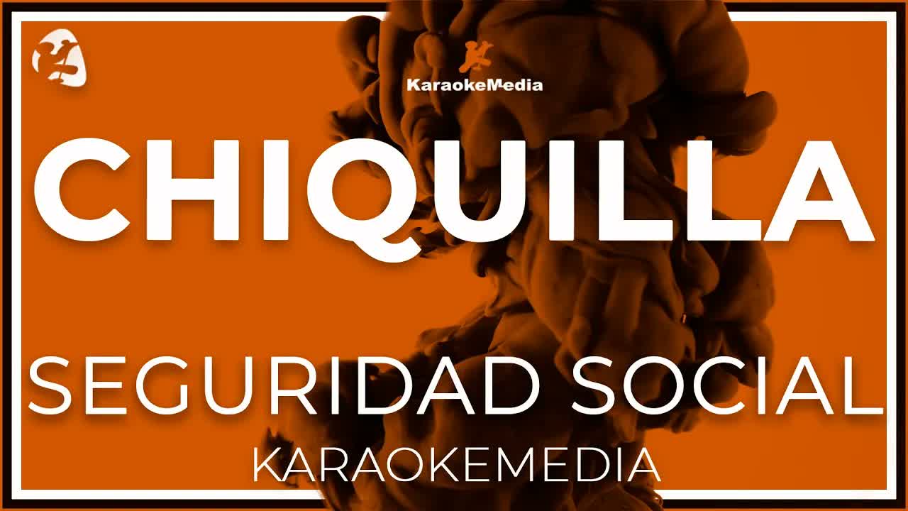 Chiquilla - Seguridad Social