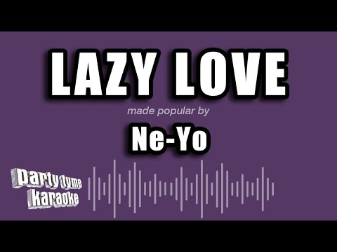 Ne-Yo - Lazy Love