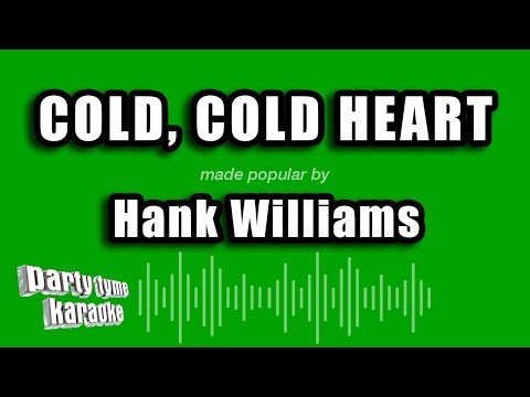 Hank Williams - Cold, Cold Heart