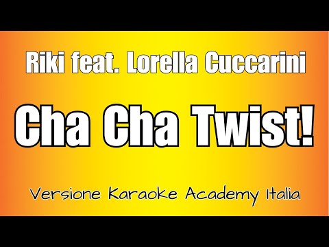 Riki feat. Lorella Cuccarini - Cha Cha Twist!